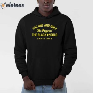 The One And Only The The Black Gold Since 1996 Shirt 3