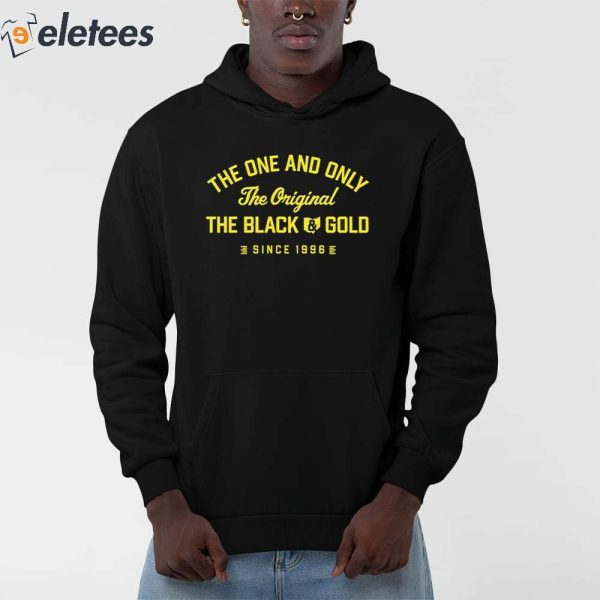 The One And Only The The Black Gold Since 1996 Shirt