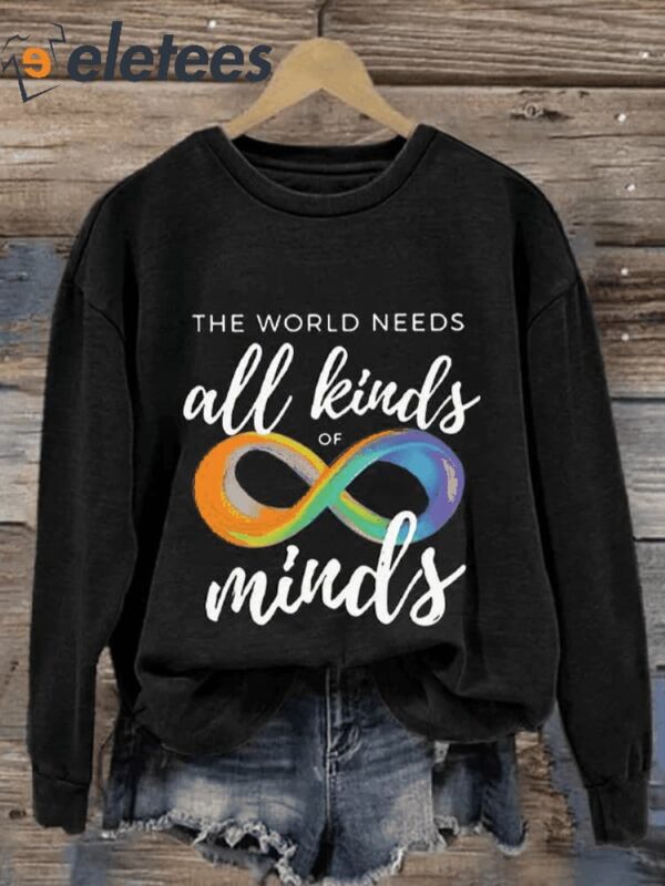 The World Needs All Kinds Of Minds Art Print Pattern Casual Sweatshirt