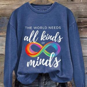 The World Needs All Kinds Of Minds Art Print Pattern Casual Sweatshirt2