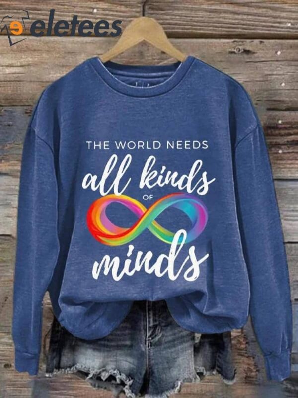 The World Needs All Kinds Of Minds Art Print Pattern Casual Sweatshirt