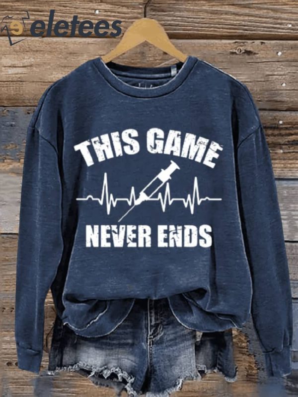 This Game Never Ends Art Design Print Casual Sweatshirt