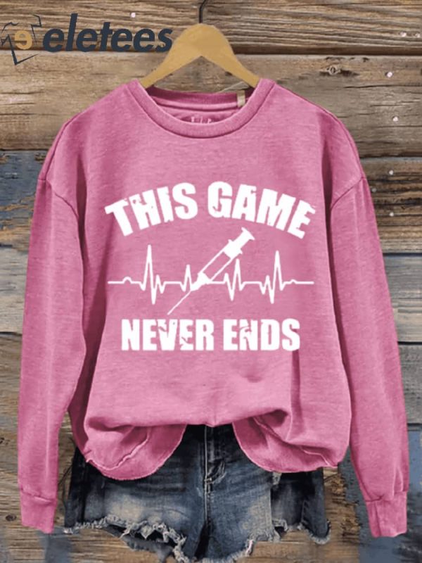 This Game Never Ends Art Design Print Casual Sweatshirt