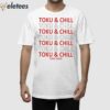 Toku & Chill Shirt