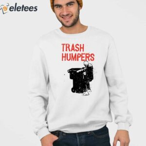 Trash Humpers Shirt 4