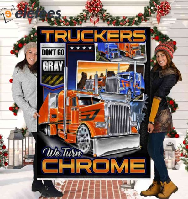 Truckers Don’t Gray We Turn Chrome Blanket