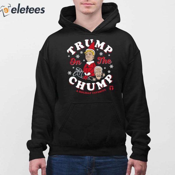 Trump On The Chump A Holiday Favorite Shirt