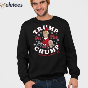 Trump On The Chump A Holiday Favorite Shirt 4