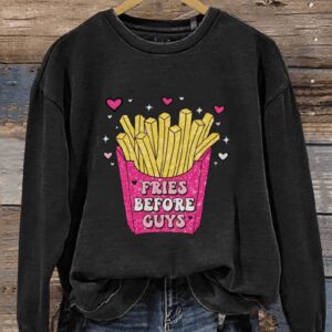 Valentines Day Fries Before Guys Casual Print Sweatshirt