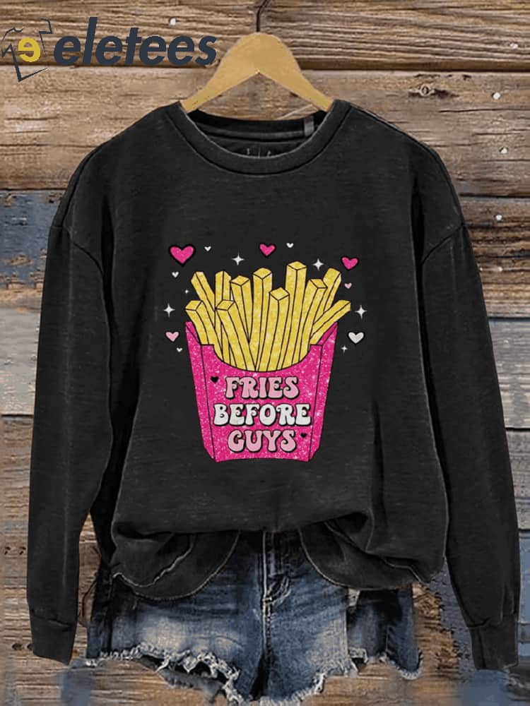 Valentine's Day Fries Before Guys Casual Print Sweatshirt
