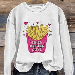 Valentines Day Fries Before Guys Casual Print Sweatshirt1