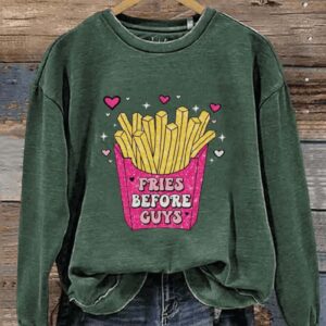 Valentines Day Fries Before Guys Casual Print Sweatshirt2