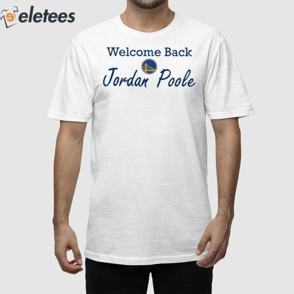 Warriors Welcome Back Jordan Poole Shirt