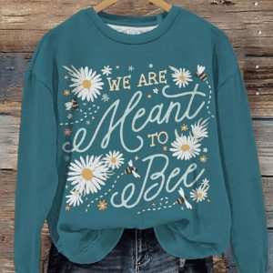 We Are Meant To Bee Art Print Pattern Casual Sweatshirt