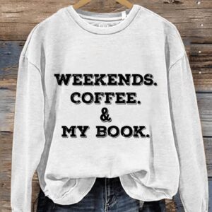 Weekend Coffee My Book Book Lover World Book Day Casual Print Sweatshirt1