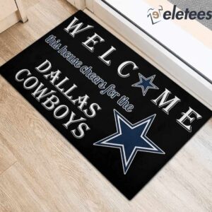 Welcome This House Cheers For The Dallas Cowboys Doormat2