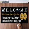 Welcome This House Cheers For The Notre Dame Fighting Irish Doormat