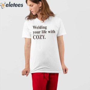 Welding Your Life With Cozy Shirt 2