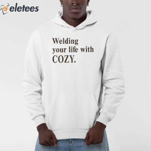 Welding Your Life With Cozy Shirt 3