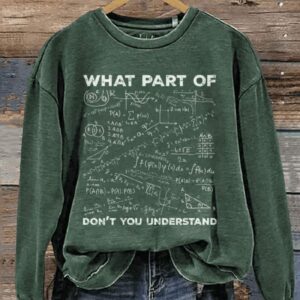 What Part Of Dont You Understand Casual Print Sweatshirt2
