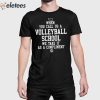 When You Call Us A Volleyball School We Take It As A Compliment Shirt