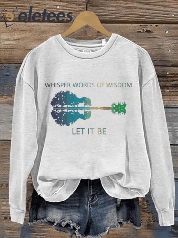 Whisper Words Of Wisdom Let It Be Guitar Lake Shadow Art Print Pattern Casual Sweatshirt