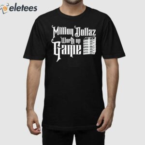 Will Compton Million Dollaz Worth Of Game Stacks Shirt