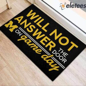 Will Not Answer The Door Michigan On Game Day Doormat 3