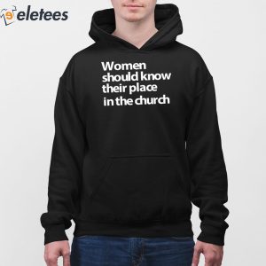 Women Should Know Their Place In The Church Apostle Prophet Evangelist Shirt 3