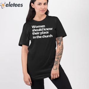 Women Should Know Their Place In The Church Apostle Prophet Evangelist Shirt 4