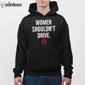 Women Shouldnt Drive Shirt 3