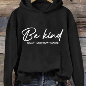 Womens Be Kind Today Tomorrow Always Printed Casual Sweatshirt 2