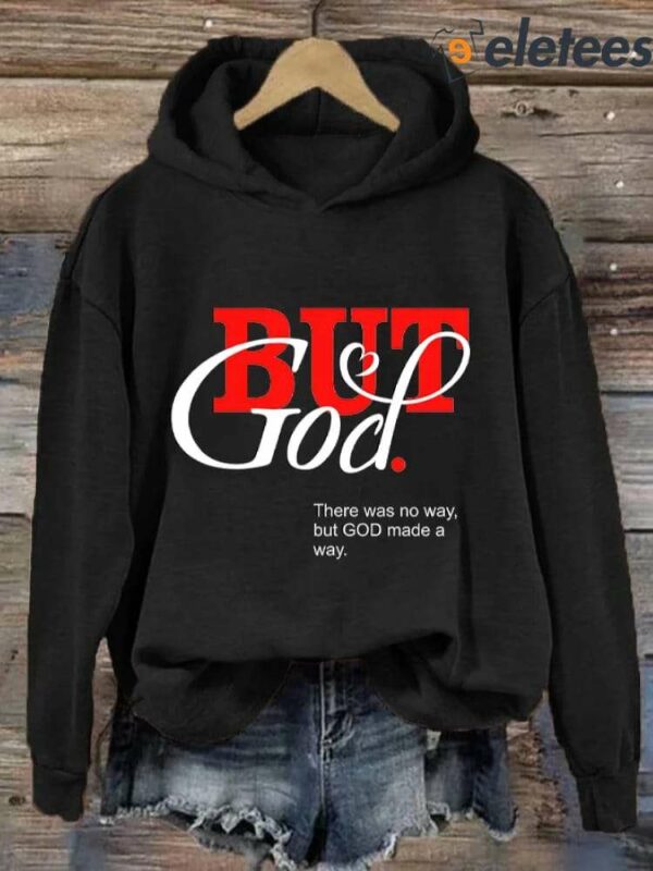 Women’s But God Casual Hoodie