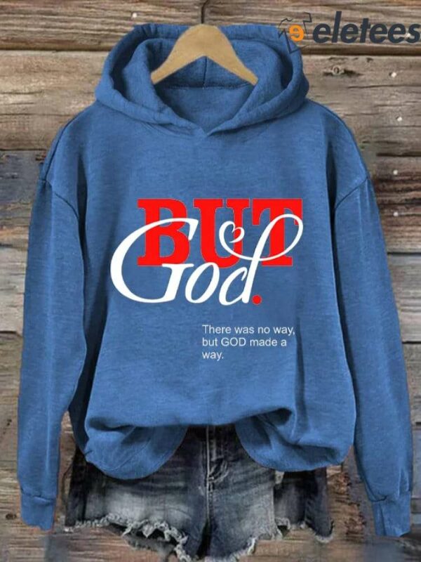 Women’s But God Casual Hoodie