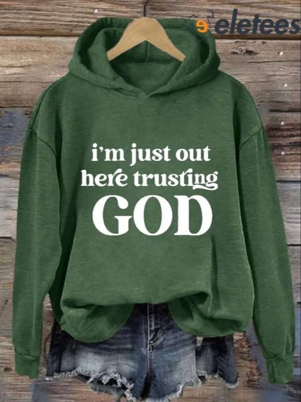 Women’s Casual I’m Just Out Here Trusting God Printed Long Sleeve Sweatshirt