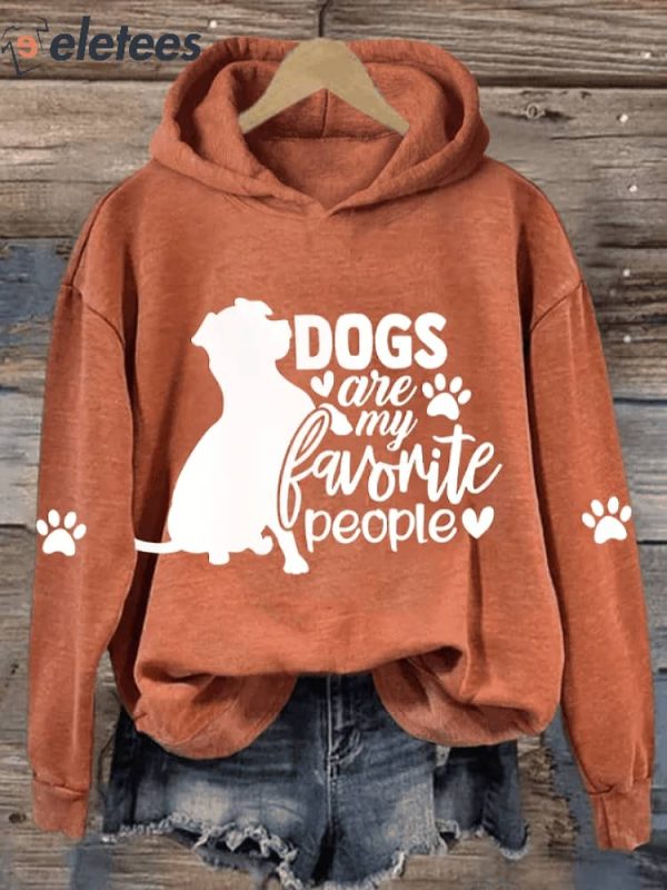 Women’s Dogs Are My Favorite People Dog Lovers Casual Hoodie