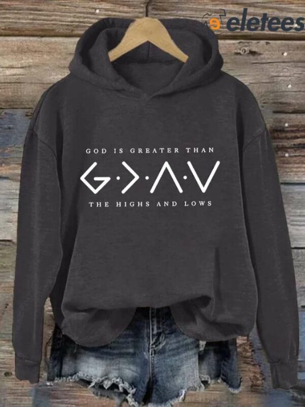 Women’s Faith Printed God Is Greater Than The Highs And Lows Long Sleeve Sweatshirt