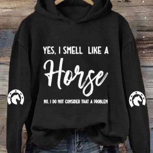 Womens Funny Yes I Smell Like A Horse Horse Lover Printed Hooded Sweatshirt 4