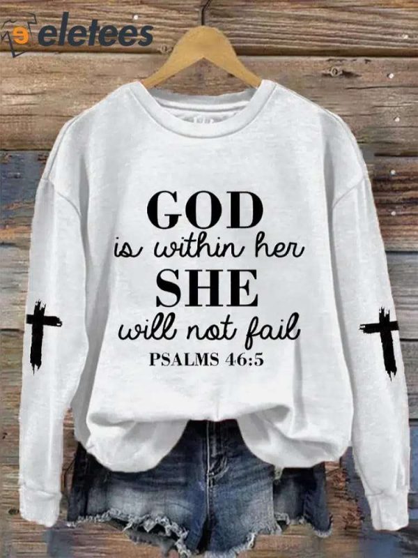 Women’s God Is Within Her She Will Not Fail Psalm 465 Print Sweatshirt