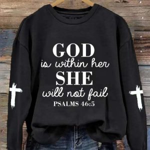 Womens God Is Within Her She Will Not Fail Psalm 465 Print Sweatshirt 2