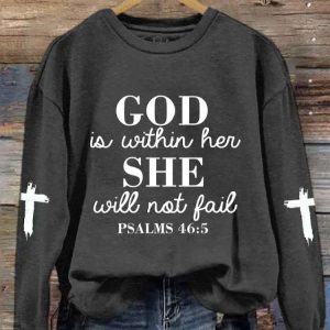 Womens God Is Within Her She Will Not Fail Psalm 465 Print Sweatshirt 3