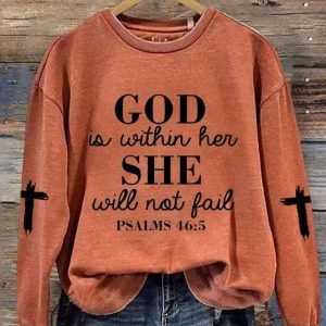 Womens God Is Within Her She Will Not Fail Psalm 465 Print Sweatshirt 4