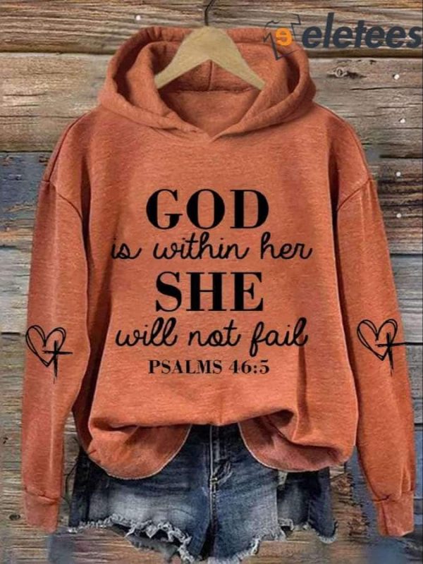 Women’s God Is Within Her She Will Not Fail Psalm 465 Printed Hooded Sweatshirt