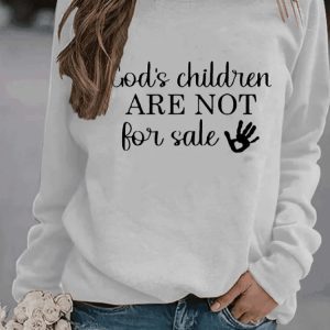 Womens GodS Children Are Not For Sale Print Casual Sweatshirt1