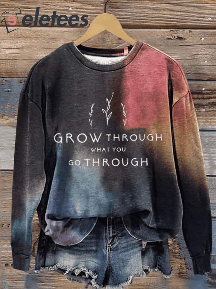 Women's Grow Through What You Go Through Motivational Print Casual Sweatshirt
