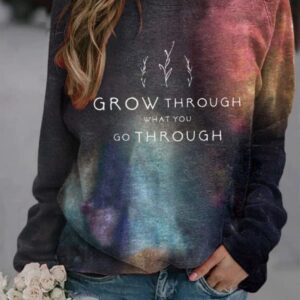 Women’s Grow Through What You Go Through Printed Sweatshirt