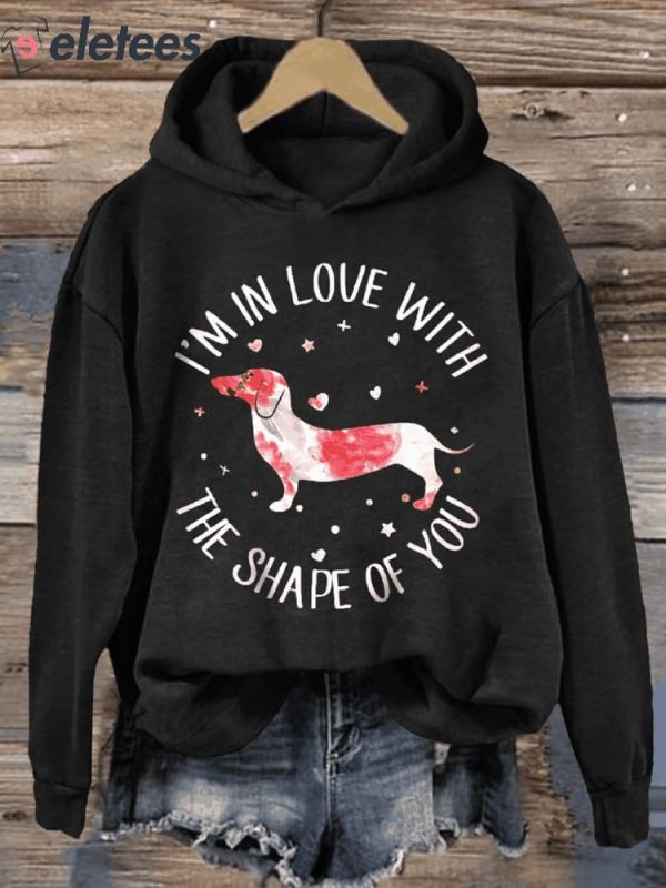 Women’s I Am In Love With The Shape Of You Floral Dachshund Print Casual Hoodie