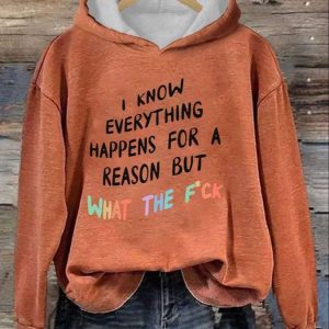 Womens I Know Everything Happens For A Reason Printed Casual Sweatshirt 4