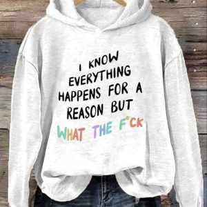 Womens I Know Everything Happens For A Reason Printed Casual Sweatshirt 5