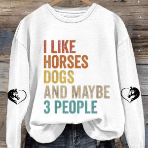 Womens I Like Horses Dogs Maybe 3 People Print Long Sleeve Sweatshirt1